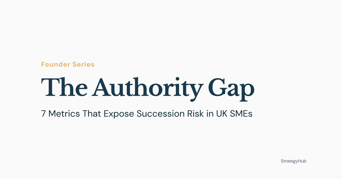The Authority Gap: 7 Metrics That Expose Succession Risk in UK SMEs