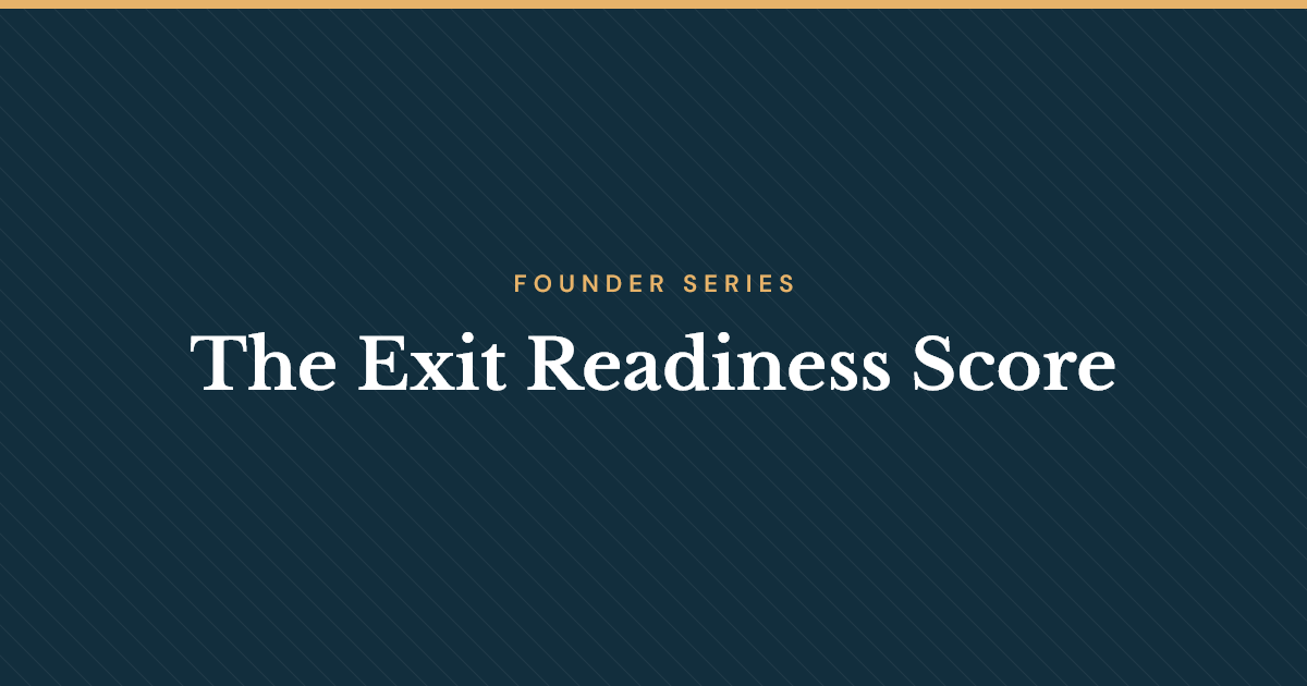 The Exit Readiness Score: Which Dependencies Cost You the Most (And What to Fix First)