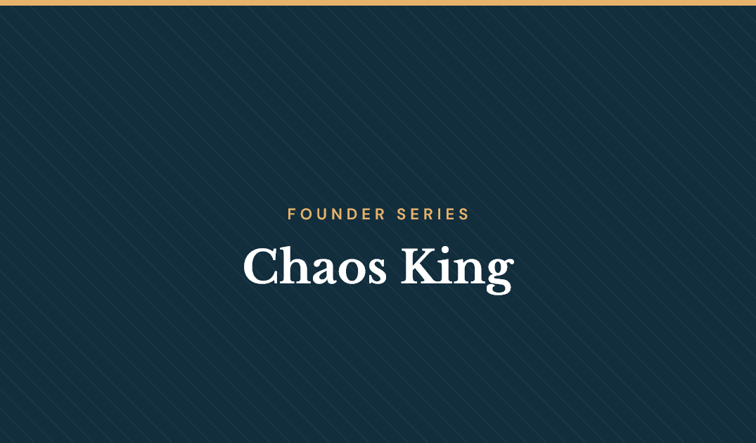 The Chaos King: Founder Dependency Is Destroying Your Exit Value