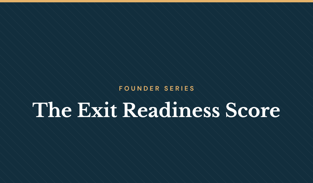 The Exit Readiness Score: Which Dependencies Cost You the Most (And What to Fix First)
